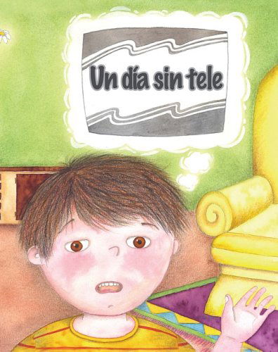 Cover for Amy White · Un Dia Sin Tele/ No TV Day (Coleccion Facil De Leer (Easy Readers K-2)) (Spanish Edition) (Facil De Leer/ Easy Readers) (Facil De Leer: Level E) (Paperback Book) [Spanish edition] (2009)