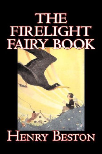 The Firelight Fairy Book - Henry Beston - Books - Aegypan - 9781606640098 - April 1, 2008