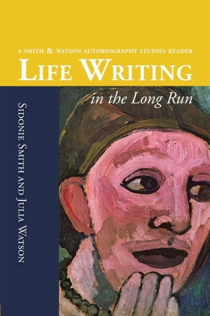 Cover for Sidonie Ann Smith · Life Writing in the Long Run (Taschenbuch) (2016)