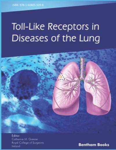 Cover for Catherine M Greene · Toll-like Receptors in Diseases of the Lung (Paperback Book) (2018)