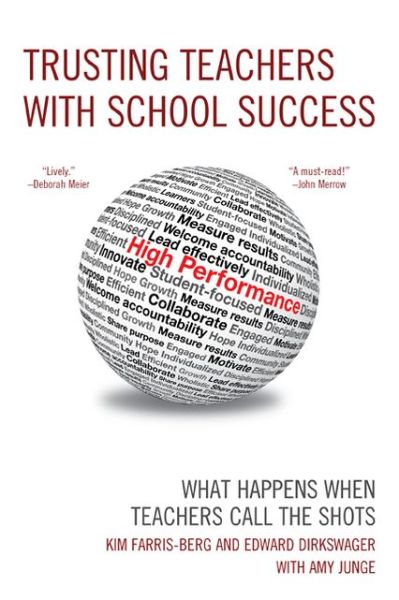 Cover for Kim Farris-Berg · Trusting Teachers with School Success: What Happens When Teachers Call the Shots (Hardcover Book) (2012)