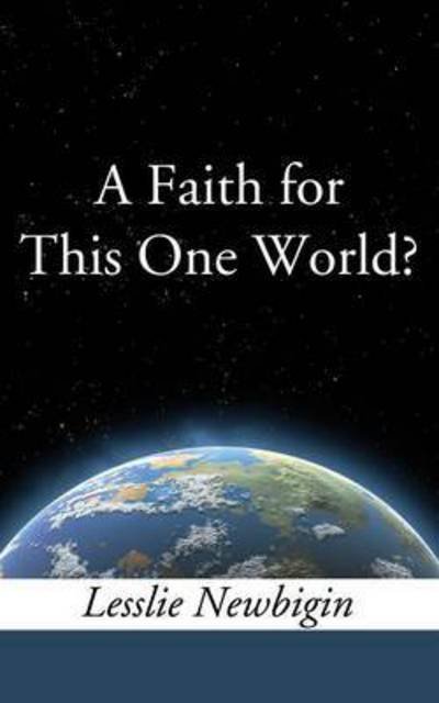 Cover for Lesslie Newbigin · A Faith for this One World (Paperback Bog) (2011)