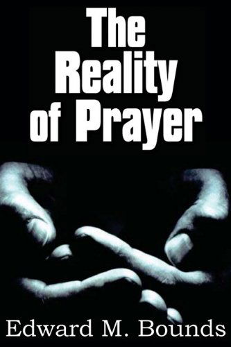 Cover for Edward M. Bounds · The Reality of Prayer (Paperback Book) (2010)