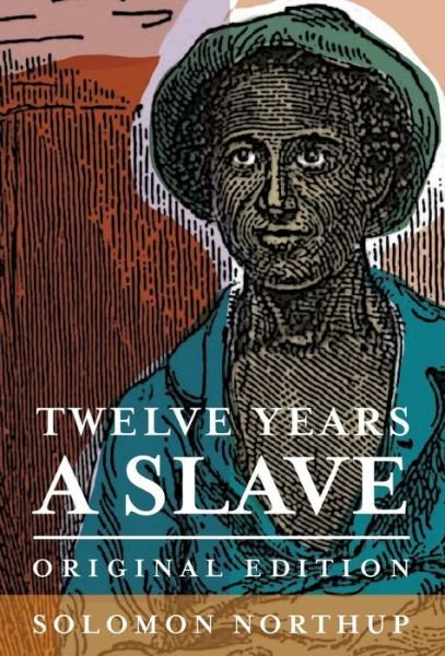 Cover for Solomon Northup · Twelve Years a Slave: Original Edition (Gebundenes Buch) [Original edition] (2013)
