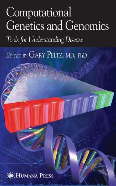 Computational Genetics and Genomics: Tools for Understanding Disease - - Books - Humana Press Inc. - 9781617374098 - December 16, 2010