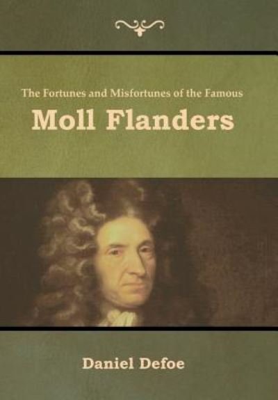 Cover for Daniel Defoe · The Fortunes and Misfortunes of the Famous Moll Flanders (Hardcover bog) (2019)