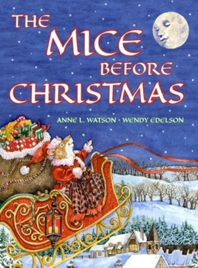 Cover for Anne L Watson · The Mice Before Christmas (Hardcover Book) (2021)