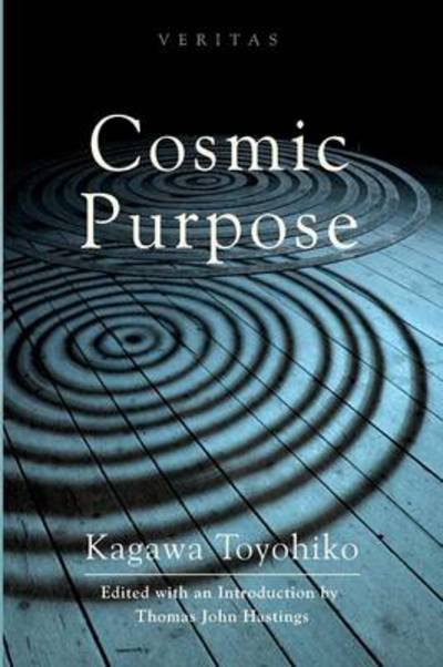 Cover for Toyohiko Kagawa · Cosmic Purpose - Veritas (Pocketbok) (2014)