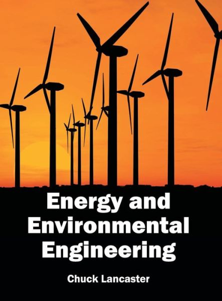 Cover for Chuck Lancaster · Energy and Environmental Engineering (Hardcover Book) (2015)