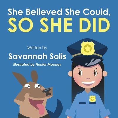 Cover for Savannah Solis · She Believed She Could, So She Did (Paperback Book) (2020)