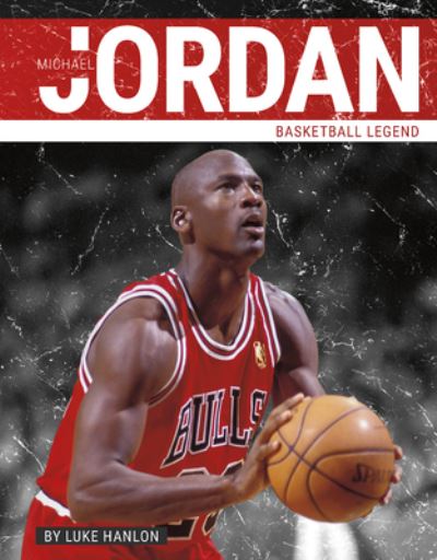 Cover for Luke Hanlon · Michael Jordan: Basketball Legend - PrimeTime: Legends (Paperback Bog) (2024)