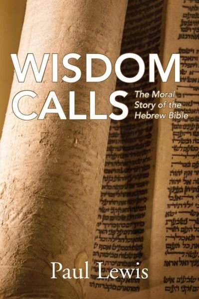 Cover for Professor Paul Lewis · Wisdom Calls (Paperback Book) (2017)