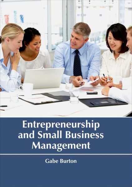 Cover for Gabe Burton · Entrepreneurship and Small Business Management (Hardcover Book) (2017)