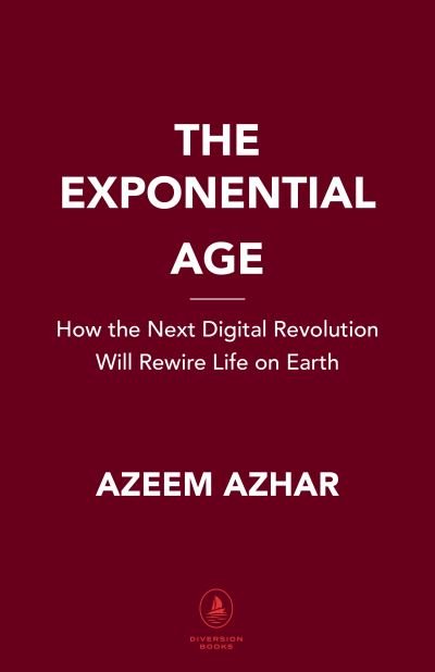 Cover for Azeem Azhar · The Exponential Age (Innbunden bok) (2021)