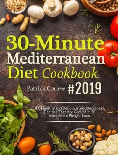 Cover for Patrick Corlew · 30-Minute Mediterranean Diet Cookbook (Hardcover Book) (2020)