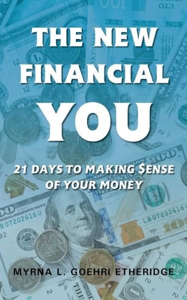 Cover for Myrna L Goehri Etheridge · The New Financial You (Paperback Book) (2019)