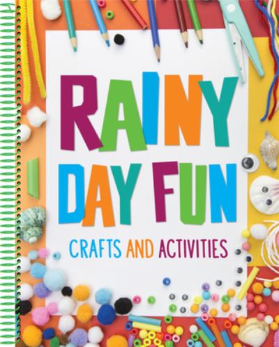 Cover for Publications International Ltd · Rainy Day Fun (Spiral Book) (2021)