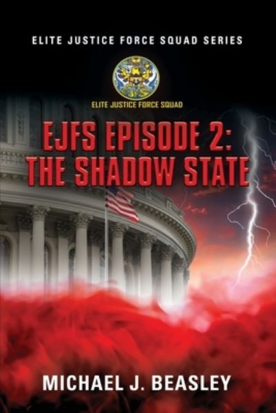 Cover for Michael J Beasley · EJFS Episode 2: The Shadow State (Elite Justice Force Squad Series) (Paperback Book) (2021)