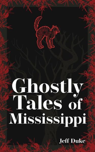 Cover for Jeff Duke · Ghostly Tales of Mississippi - Hauntings, Horrors &amp; Scary Ghost Stories (Paperback Book) [2 Revised edition] (2022)