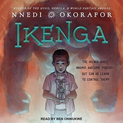 Ikenga Lib/E - Nnedi Okorafor - Musik - Tantor Audio - 9781665191098 - 2. februar 2021