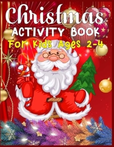 Cover for Sk Publishing · Christmas Activity Book For Kids Ages 2-4 (Pocketbok) (2019)
