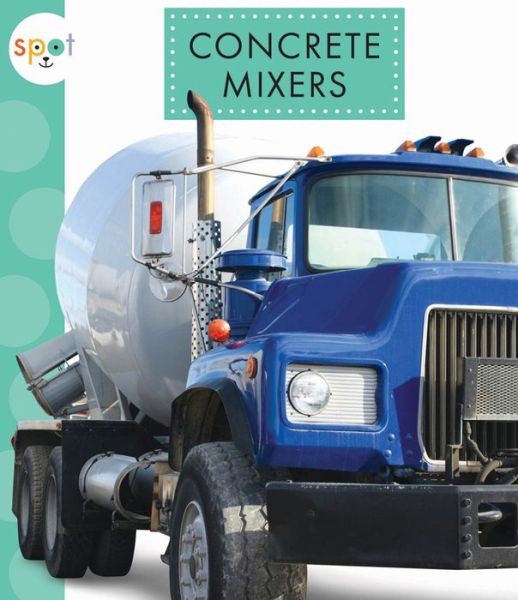 Cover for Mari Schuh · Concrete Mixers (Paperback Book) (2018)