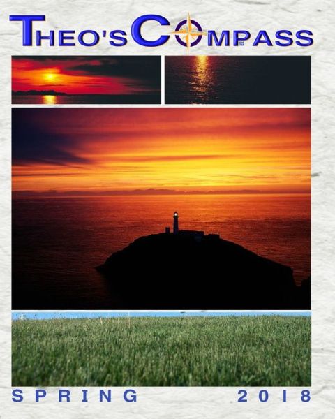 Theo's Compass SPRING 2018 - Theo's Compass - Bücher - Independently Published - 9781689401098 - 29. August 2019