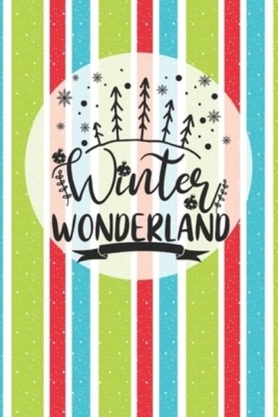 Winter Wonderland - Deronia Journals - Książki - Independently Published - 9781701213098 - 20 października 2019