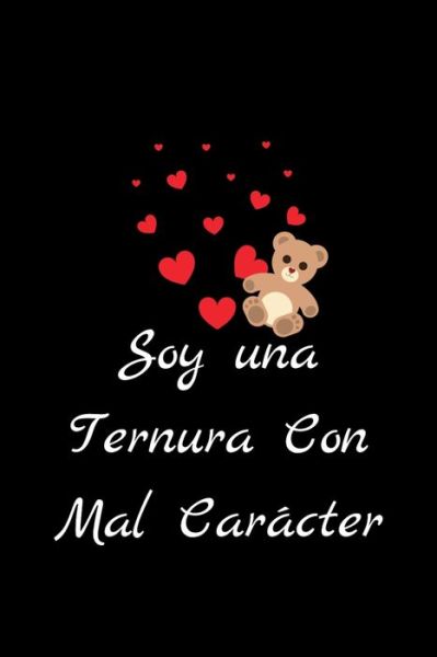 Cover for La Vieja Agria Publishing · Soy una Ternura Con Mal Caracter (Paperback Book) (2019)