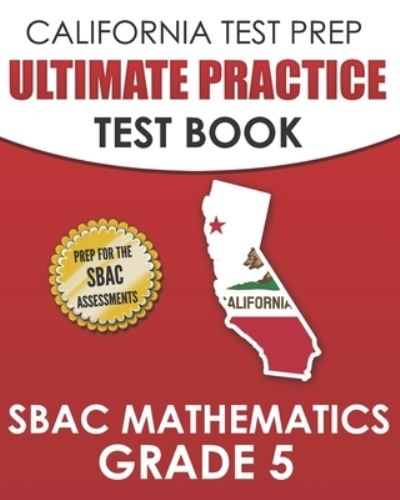 Cover for C Hawas · CALIFORNIA TEST PREP Ultimate Practice Test Book SBAC Mathematics Grade 5 (Paperback Book) (2019)