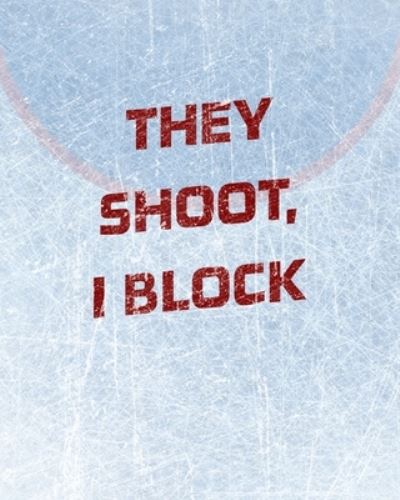 Cover for Mantablast · Hockey Notebook - Goalie Notebook - Blank Lined Paper (Paperback Book) (2020)