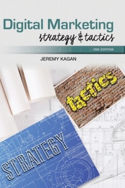 Digital Marketing - Jeremy Kagan - Książki - wessex, inc. - 9781732987098 - 10 sierpnia 2020