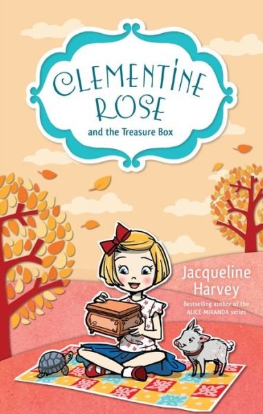 Cover for Jacqueline Harvey · Clementine Rose and the Treasure Box 6 (Buch) (2020)