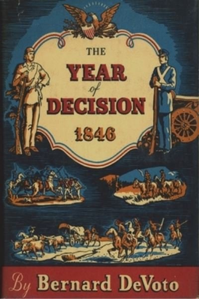 Cover for Bernard Devoto · The Year of Decision, 1846 (Pocketbok) (2021)