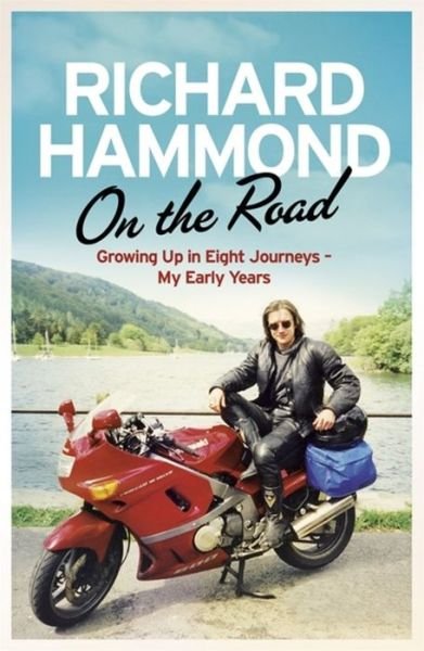 Cover for Richard Hammond · On the Road: Growing up in Eight Journeys - My Early Years (Paperback Book) (2014)