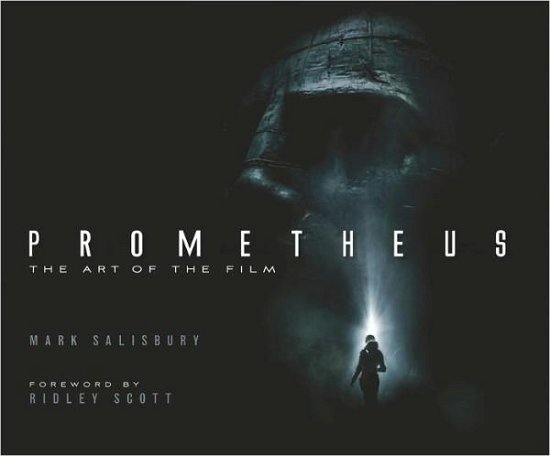 Cover for Mark Salisbury · Prometheus: The Art of the Film (Innbunden bok) (2012)
