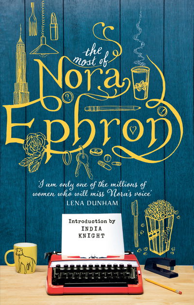 Cover for Nora Ephron · The Most of Nora Ephron: The ultimate anthology (Paperback Book) (2015)