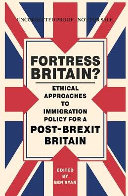 Cover for Ryan · Fortress Britain?: Ethical approaches to immigration policy for a post-Brexit Britain (Paperback Bog) (2018)