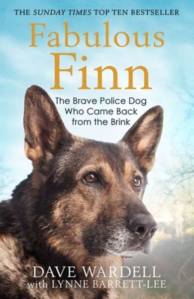 Cover for Dave Wardell · Fabulous Finn: The Brave Police Dog Who Came Back from the Brink (Paperback Book) (2019)