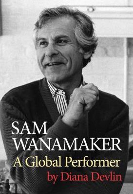 Cover for Diana Devlin · Sam Wanamaker: A Global Performer (Gebundenes Buch) (2019)