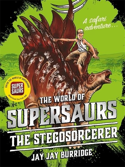 Cover for Jay Jay Burridge · Supersaurs 2: The Stegosorcerer - Supersaurs (Paperback Book) (2018)