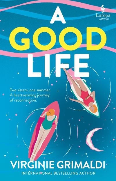 Cover for Virginie Grimaldi · A Good Life: A No 1 International Bestseller (Paperback Bog) (2024)