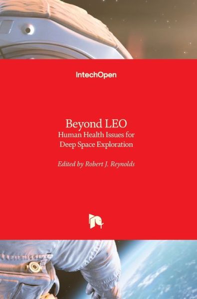 Cover for Robert J. Reynolds · Beyond LEO: Human Health Issues for Deep Space Exploration (Hardcover Book) (2020)