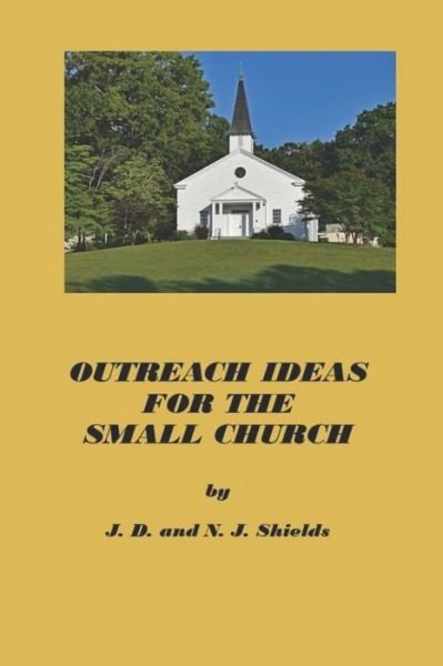 Cover for N J Shields · Outreach Ideas for the Small Church (Paperback Book) (2019)