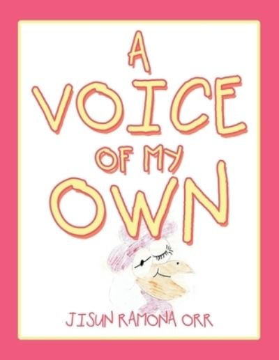 Cover for Jisun Ramona Orr · A Voice of My Own (Paperback Bog) (2019)