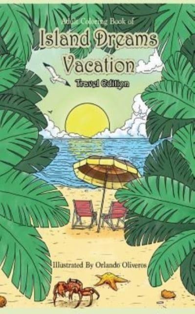 Cover for ZenMaster Coloring Books · Adult Coloring Book of Island Dreams Vacation Travel Edition (Paperback Book) (2019)