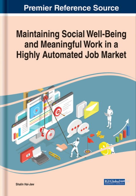 Cover for Shalin Hai-Jew · Maintaining Social Well-Being and Meaningful Work in a Highly Automated Job Market (N/A) (2020)