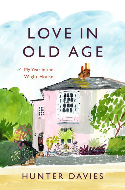 Cover for Hunter Davies · Love in Old Age: My Year in the Wight House (Paperback Bog) (2023)