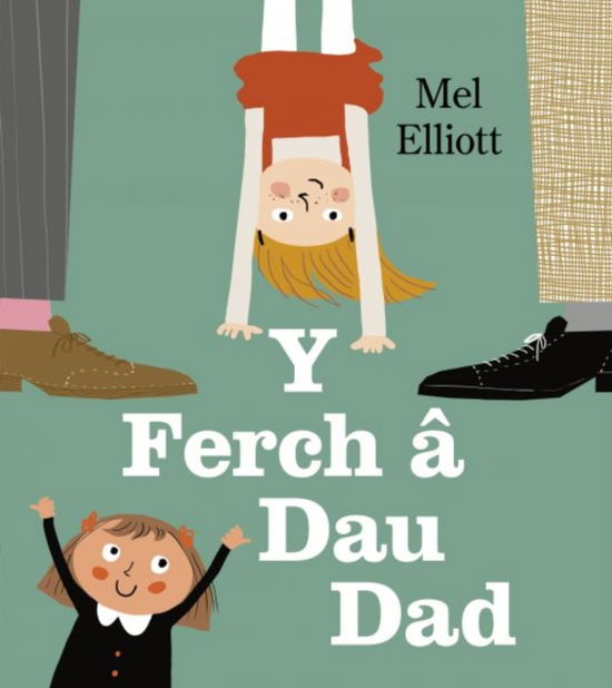 Cover for Mel Elliott · Y Ferch a Dau Dad (Paperback Book) (2025)