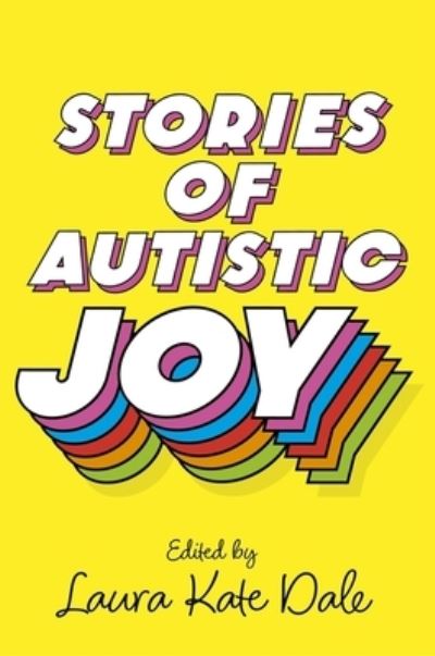 Cover for Laura Kate Dale · Stories of Autistic Joy (Paperback Book) (2023)